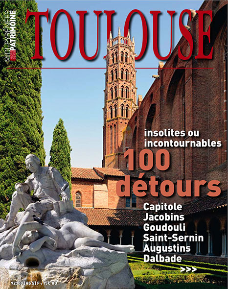 Magazine Midi-Pyrénées Patrimoine hors série insolites ou incontournables 100 détours de la ville de Toulouse